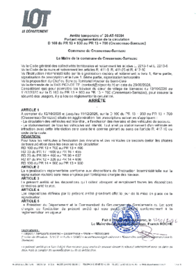 arrêté pour permettre les travaux du coeur de village de Sarrazac et assurer la sécurité des usagers.     ARTICLE 1  À compter du 12/10/2026 et jusqu'au 11/12/2026, sur la D 100 du PR 13 + 930 au PR 13 + 700 (Cressensac-Sarrazac) situés en agglomération, les prescriptions suivantes s'appliquent :      La circulation des véhicules est interdite , à l'exclusion des riverains et des véhicules de secours.     Le stationnement de tous les véhicules est interdit. Tout arrêt ou stationnement d'un véhicule en infraction avec cette interdiction sera considéré comme gênant au sens de l'article R. 417-10 du               code de la route.  DEVIATION :  Pour tous les véhicules à l'exclusion des riverains et des véhicules de secours (selon les phases de travaux) et ce dans les deux sens de circulation      RD 100 du PR 13 + 700 au PR 13 + 496     RD 33 du PR 17 +600 au PR 16 + 455     RD 23 du PR 90 + 460 au PR 90 + 637     RD 87 du PR 12 + 326 au PR 14 + 696     RD 100 du PR 14 + 560 au PR 13 + 930